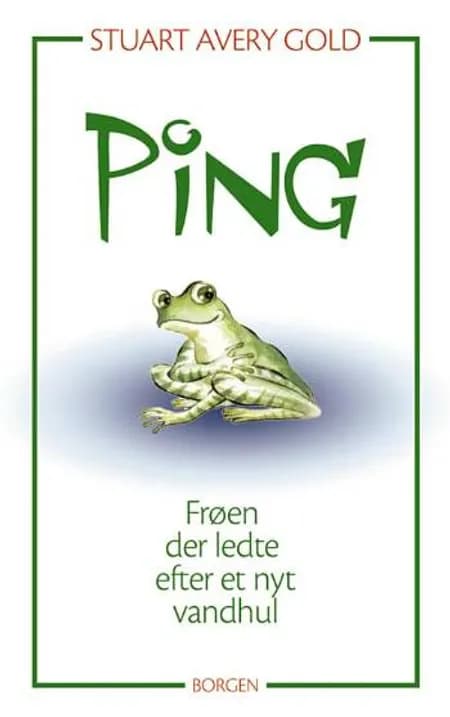 Ping - frøen, der ledte efter et nyt vandhul af Stuart Avery Gold