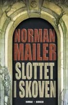 Slottet i skoven af Norman Mailer