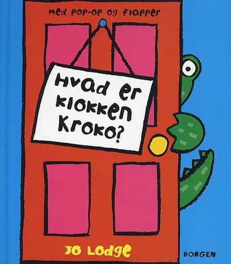 Hvad er klokken Kroko? af Jo Lodge