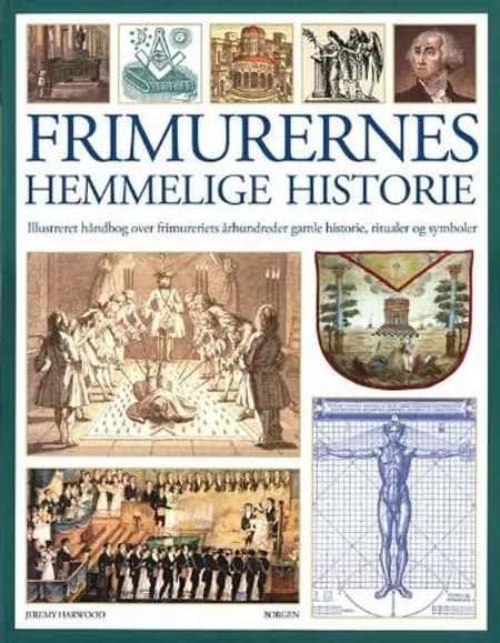 Frimurernes hemmelige historie af Jeremy Harwood