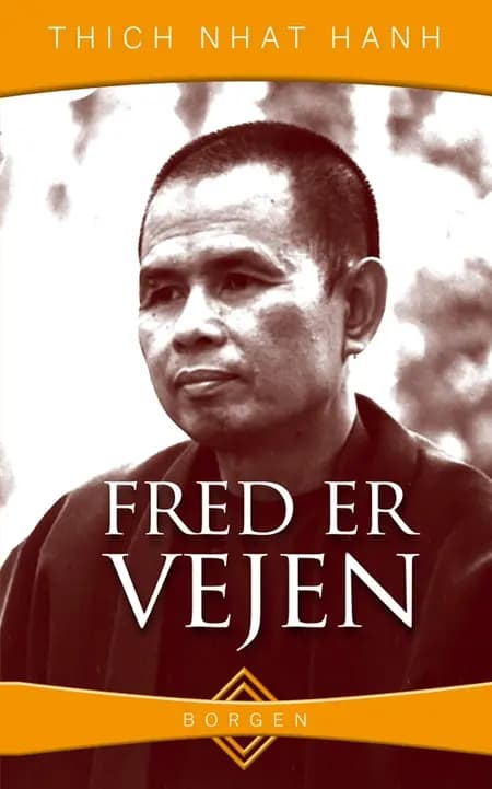 Fred er vejen af Thich Nhat Hanh