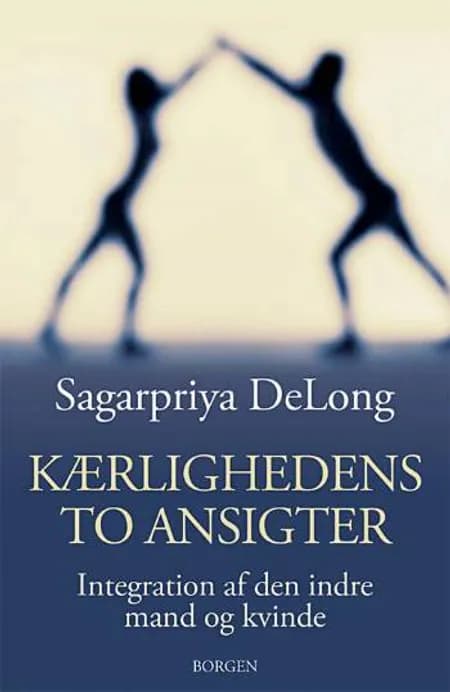 Kærlighedens to ansigter af Sagarpriya DeLong