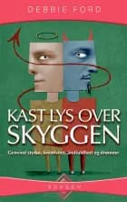 Kast lys over skyggen af Debbie Ford