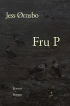 Fru P af Jess Ørnsbo