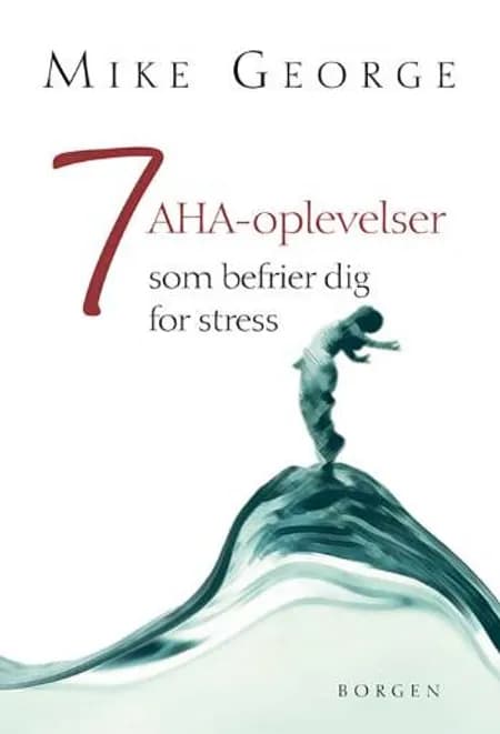 7 AHA-oplevelser af Mike George