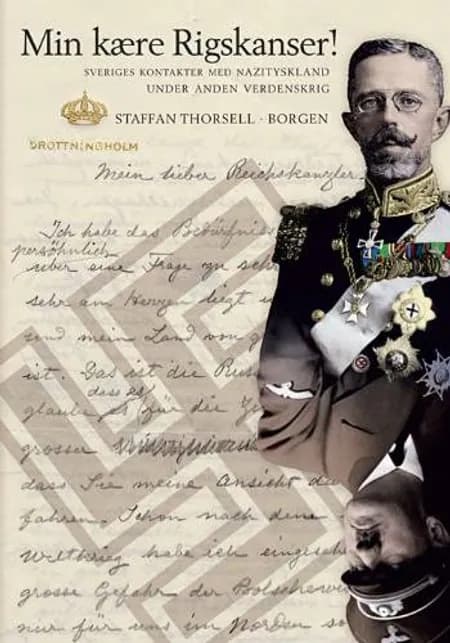Min kære rigskansler af Staffan Thorsell