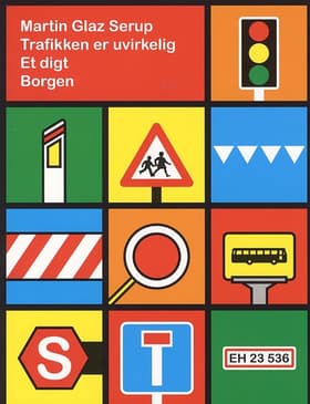 Trafikken er uvirkelig af Martin Glaz Serup