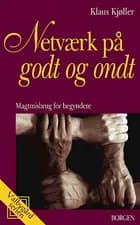 Netværk på godt og ondt