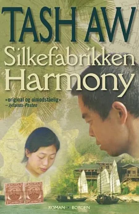 Silkefabrikken Harmony af Tash Aw