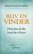 Bliv en vinder af Birgitte Hultberg