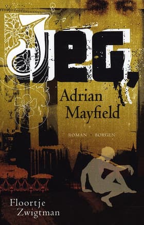 Jeg, Adrian Mayfield af Floortje Zwigtman