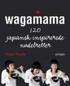 Wagamama af Hugo Arnold
