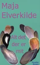 Alt det der er mit af Maja Elverkilde