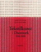 Tekstilkunst i Danmark 1998-2008
