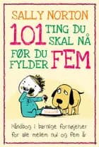 101 ting du skal nå før du fylder fem