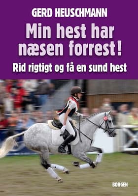 Min hest har næsen forrest! af Gerd Heuschmann