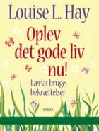 Oplev det gode liv nu!
