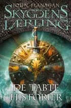 De tabte historier af John Flanagan