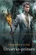 Urværksprinsen af Cassandra Clare