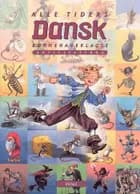 Alle tiders dansk, børnehaveklasse af Margit Broust Jensen, Kirsten Granau og Estrid Tomasson
