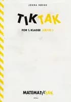 Matematik-Tak 1.kl. Tik-Tak 1