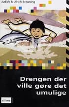 Drengen som ville gøre det umulige