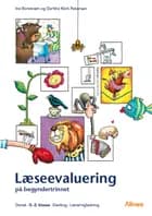 Læseevaluering på begyndertrinnet af Ina Borstrøm og Dorthe Klint Petersen