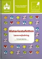 Bogslottet 3, Historiestafetten, Lærervejledning