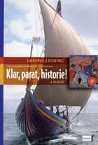 Klar, parat historie! 4.kl. Lærervejledning
