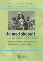 Ud med skolen! ...i det grønne klasseværelse