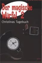 Der magische Würfel 2, Christinas Tagebuch