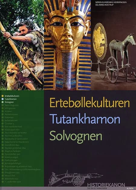 Ertebøllekulturen, Tutankhamon, Solvognen af Hans Hostrup