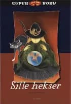Superbørn, Sille hekser