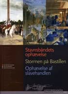 Historiekanon Stavnsbåndets ophævelse, Stormen på Bastillen, Ophævelse af slavhandlen