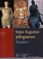 Kejser Augustus, Jellingstenen, Absalon af Søren Hemmingsen og Hans Hostrup