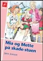 Mia og Mette på skadestuen