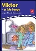 Viktor er ikke bange