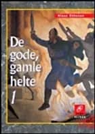 De gode gamle helte 1