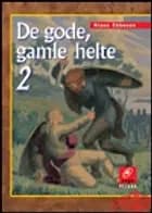 De gode gamle helte 2