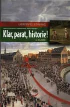 Klar, parat, historie! 6.kl. Lærervejledning