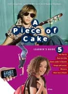 A piece of cake 5 af Catherine Watson, Carol Livingstone og Jacob Chammon
