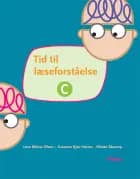Tid til læseforståelse C, Elevbog af Vibeke Skaarup","Susanne Kjær Harms","Lena Bülow-Olsen