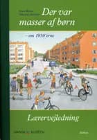Dansk i Midten, Der var masser af børn - om 1950'erne, Lærervejledning