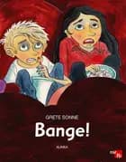 Bange!