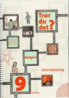 Tror du det? Religion 9, Lærervejledning, Info