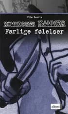 Farlige følelser af Ulla Bendix