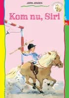 Kom nu, Siri