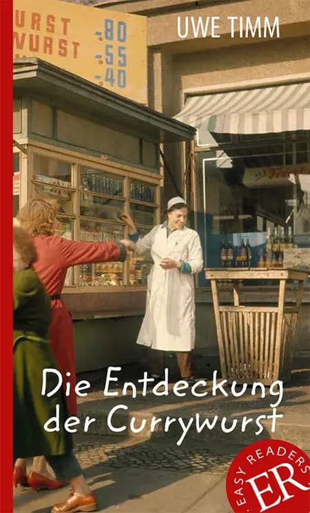 Die Entdeckung der Currywurst af Uwe Timm