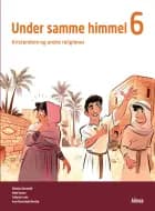 Under samme himmel 6, Emnebog af Mette Hansen, Catharine Linke, Rebekka Bærnholdt og Anne Rosenskjold Nordvig