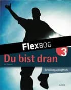 Flexbog, Du bist dran 3